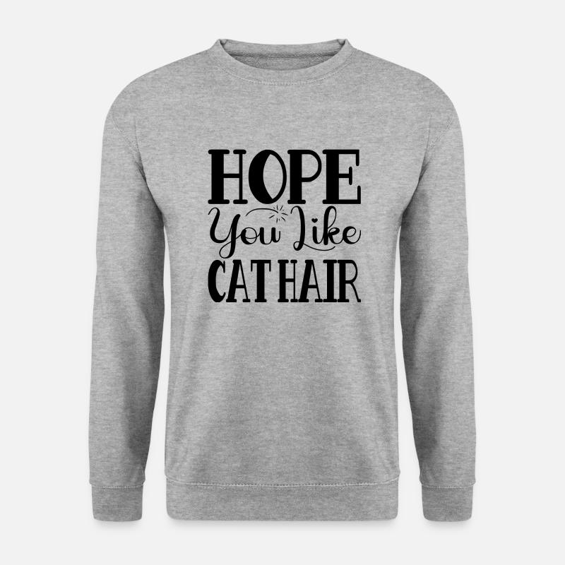 Hope you like Cat Hair - Unisex Pullover - Weißgrau meliert