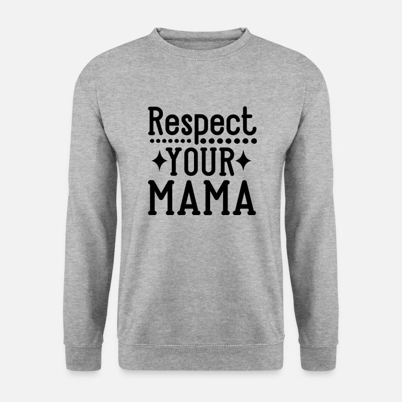 Respect Your Mama - Unisex Pullover - Weißgrau meliert