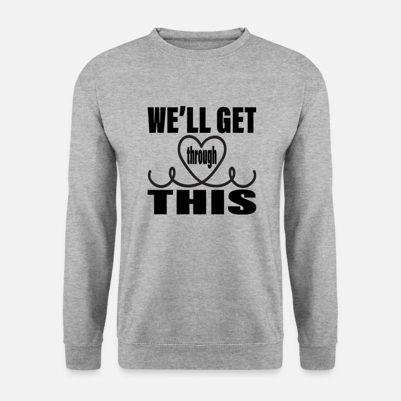 We´ll get through this - Unisex Pullover - Weißgrau meliert