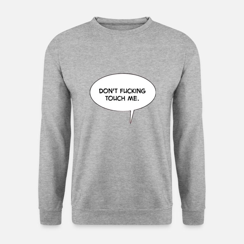 Don't touch me - Unisex Pullover - Weißgrau meliert
