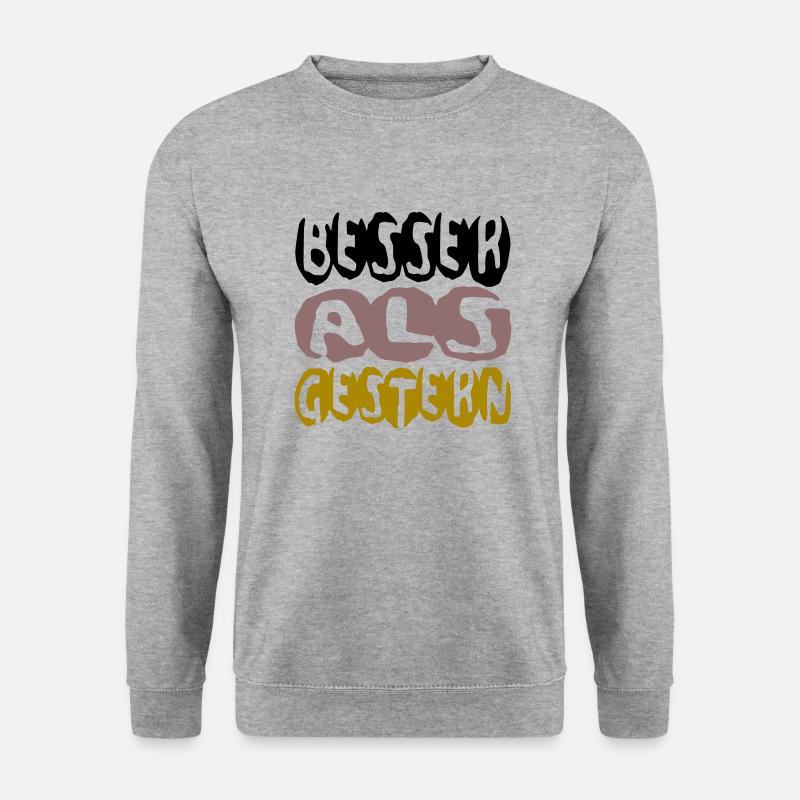 besser als gestern II - Unisex Pullover - Weißgrau meliert