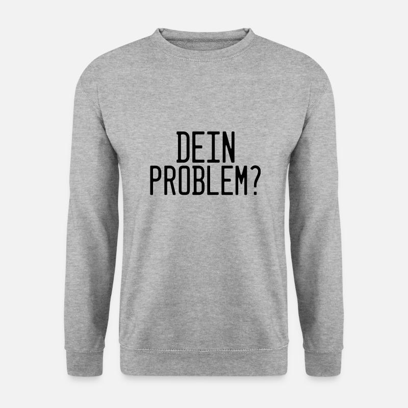 Dein Problem? | Ironisches Statement-Shirt - Unisex Pullover - Weißgrau meliert