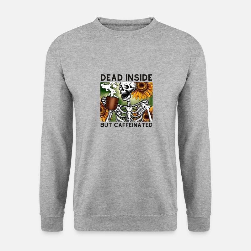 Dead Inside But Caffeinated - Unisex Sweatshirt - salt & pepper