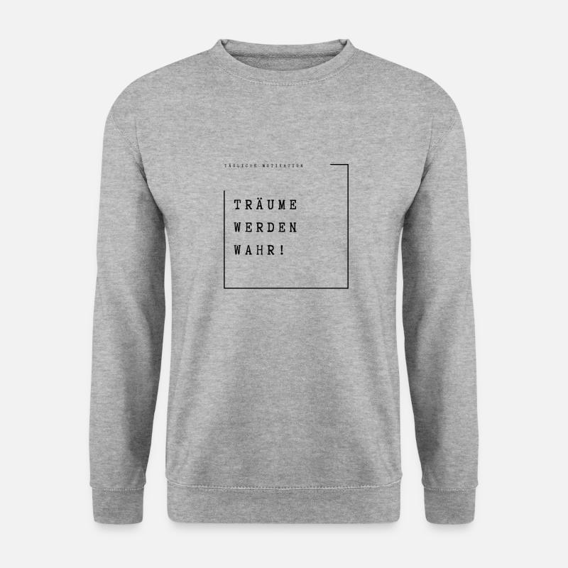 Träume werden wahr! - Unisex Pullover - Weißgrau meliert