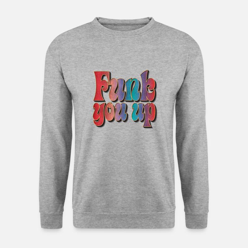 Funk you up - Unisex Sweatshirt - salt & pepper