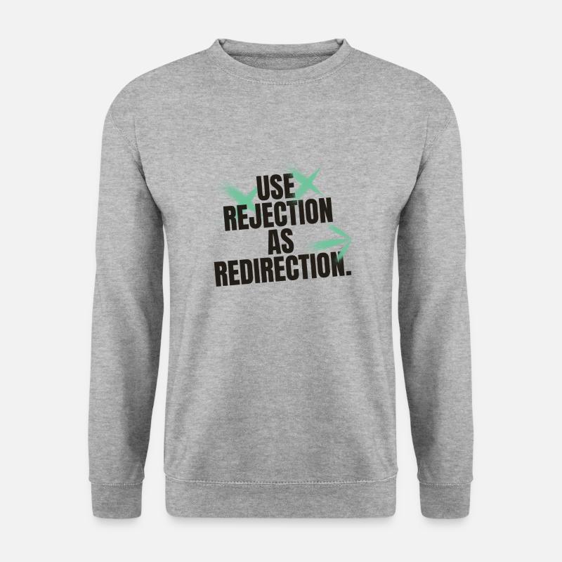USE REJECTION AS REDIRECTION - Unisex Pullover - Weißgrau meliert