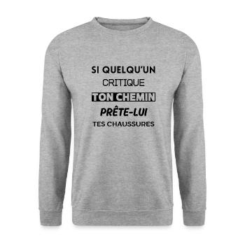 Si quelqu'un te critique, prête lui tes chaussures - Sweat-shirt Unisexe - gris chiné - Devant - Alina (178cm) & Michal (187cm)