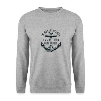 I'm not stubborn, I'm just very determined. - Unisex Sweatshirt - salt & pepper - Front - Alina (178cm) & Michal (187cm)