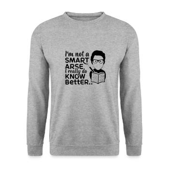 I'm not a smartass, I really know better - Unisex Sweatshirt - salt & pepper - Front - Alina (178cm) & Michal (187cm)