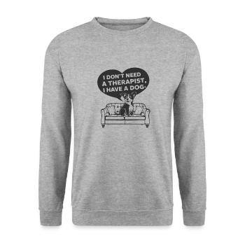 Je n’ai pas besoin d’un thérapeute, j’ai un chien - Sweat-shirt Unisexe - gris chiné - Devant - Alina (178cm) & Michal (187cm)