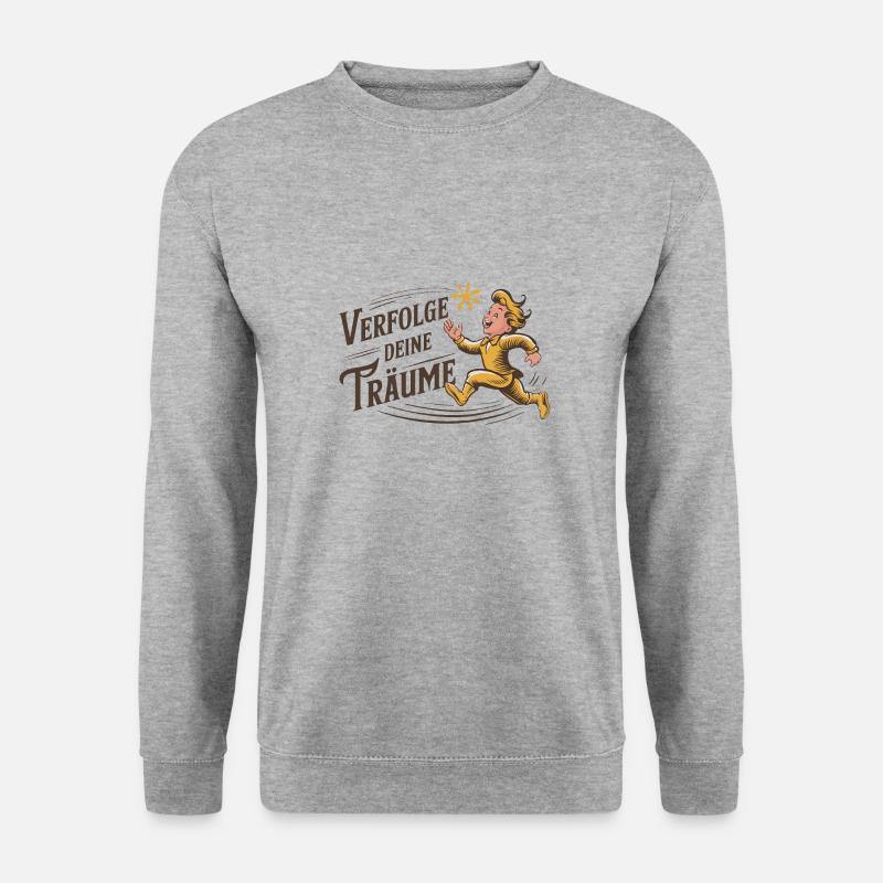 Verfolge deine Träume - Unisex Pullover - Weißgrau meliert