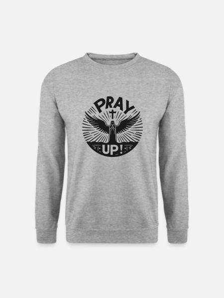 Pray Up - Unisex Sweatshirt - salt & pepper