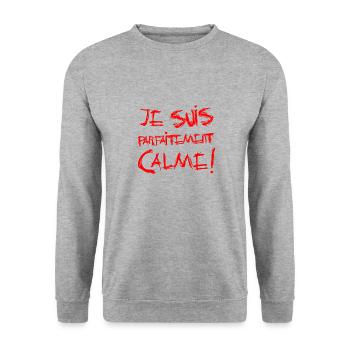 JE SUIS PARFAITEMENT CALME ! - Sweat-shirt Unisexe - gris chiné - Devant - Alina (178cm) & Michal (187cm)