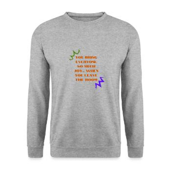 Sarcastic "You Bring Joy When You Leave" Design - Unisex Sweatshirt - salt & pepper - Front - Alina (178cm) & Michal (187cm)