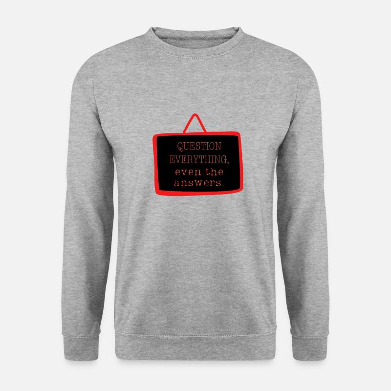 Bold "Question Everything" Philosophy Design - Unisex Sweatshirt - salt & pepper