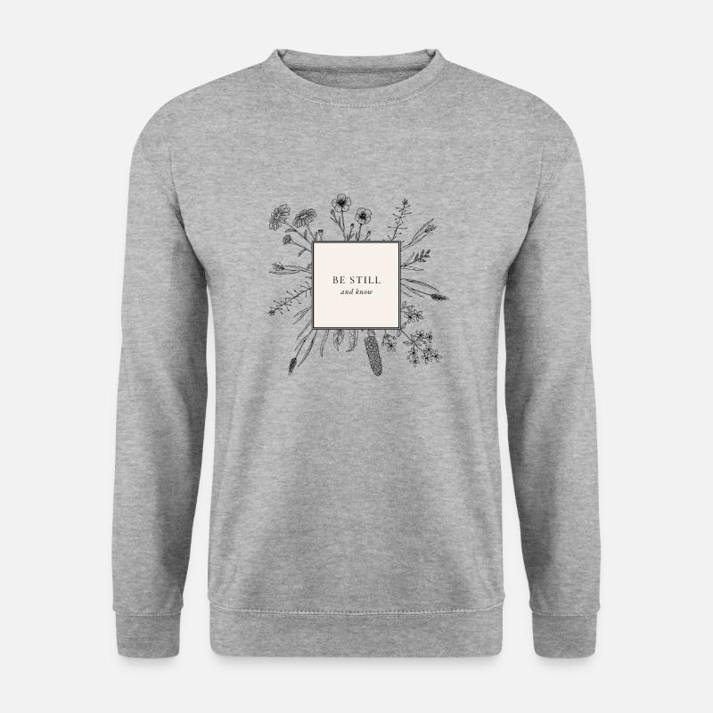 be still and know - Unisex Sweatshirt - salt & pepper