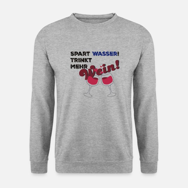 Spart Wasser trinkt Wein - Unisex Pullover - Weißgrau meliert