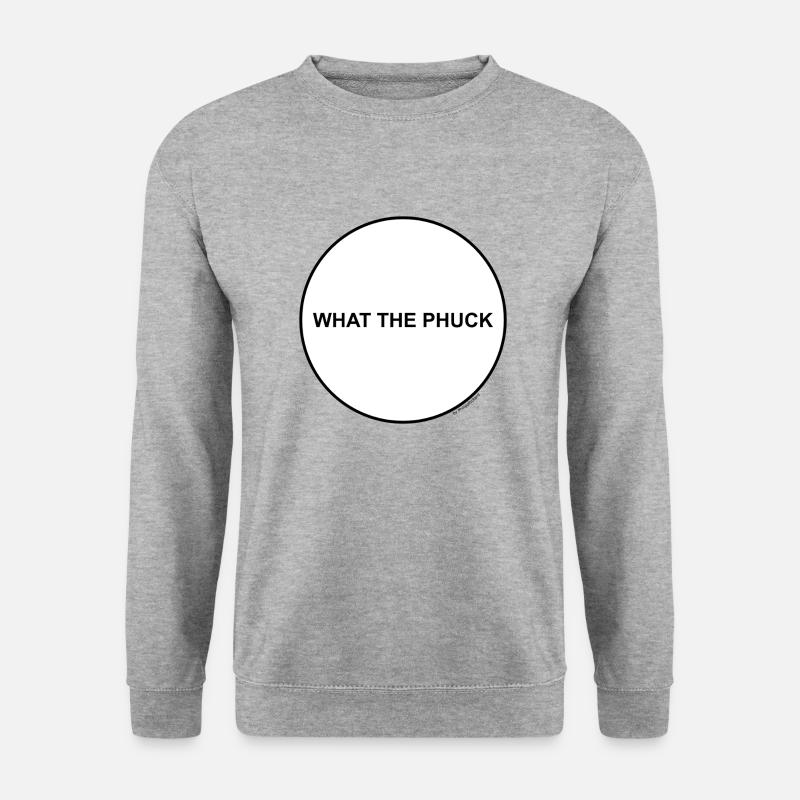 what the phuck - Unisex Pullover - Weißgrau meliert