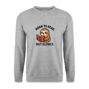 Born to Read But Slowly - Lustiges Faultier - Unisex Pullover - Weißgrau meliert - Vorne - Alina (178cm) & Michal (187cm)