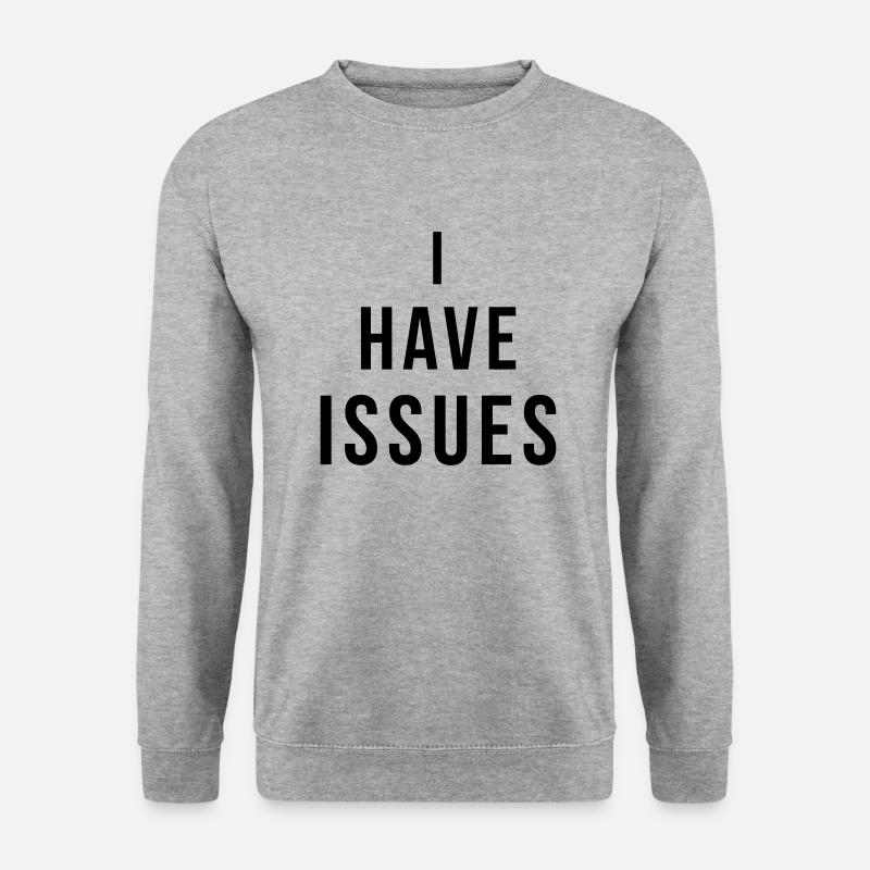 I have issues - Unisex Pullover - Weißgrau meliert