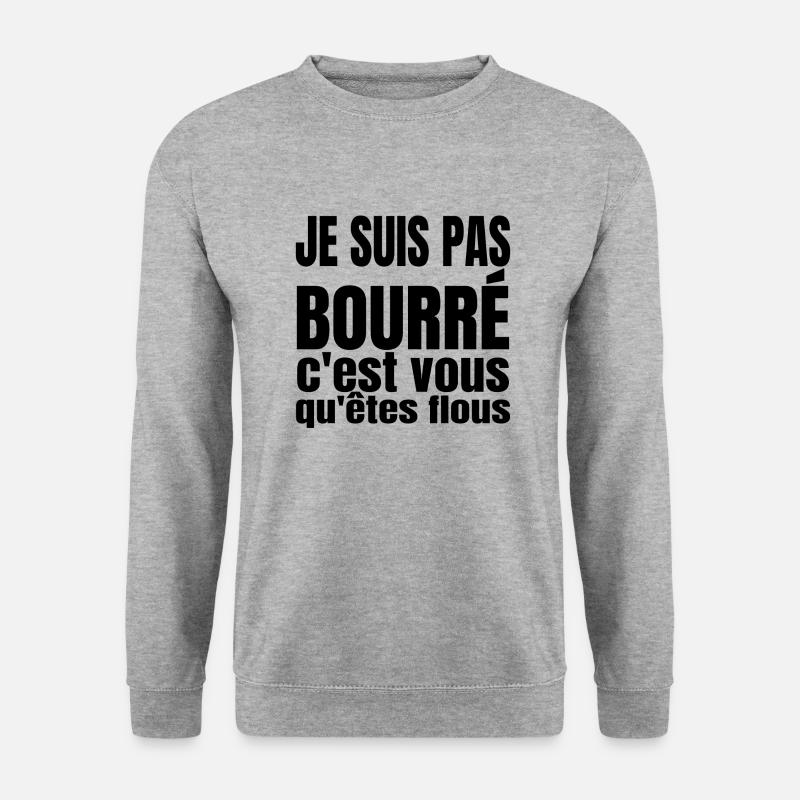 je suis pas bourré - Sweat-shirt Unisexe - gris chiné