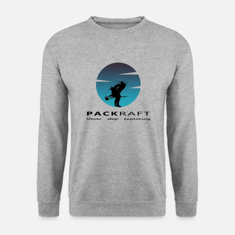 Packraft - Never stop exploring - Unisex Sweatshirt - salt & pepper