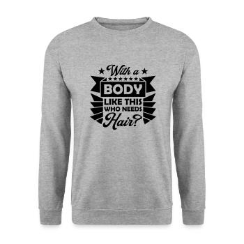 Qui a besoin de cheveux en disant - Sweat-shirt Unisexe - gris chiné - Devant - Alina (178cm) & Michal (187cm)