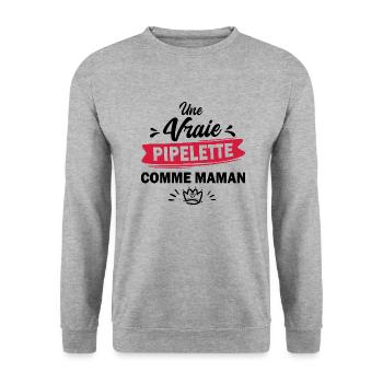 une vraie pipelette comme maman / humour fille - Sweat-shirt Unisexe - gris chiné - Devant - Alina (178cm) & Michal (187cm)