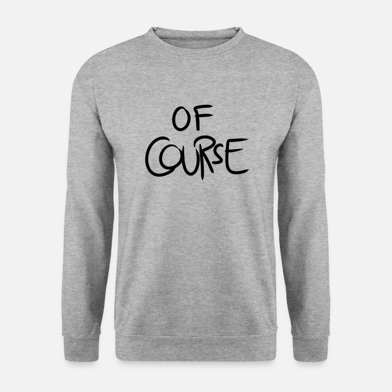 Of Course I Exercise - Unisex Pullover - Weißgrau meliert
