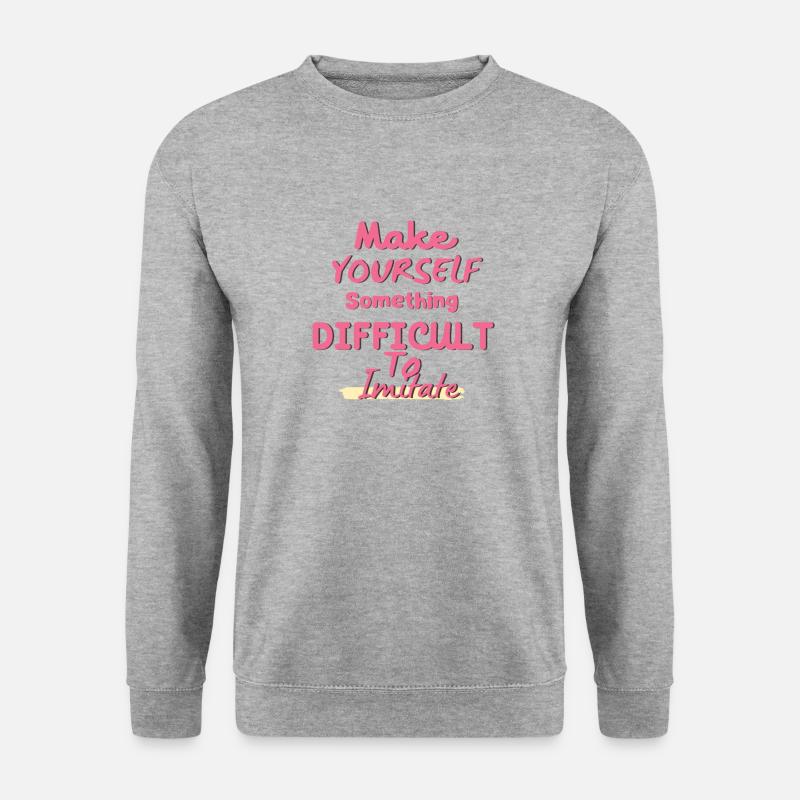 Machen Sie sich selbst zu etwas, das schwer nachzuahmen ist - Unisex Pullover - Weißgrau meliert