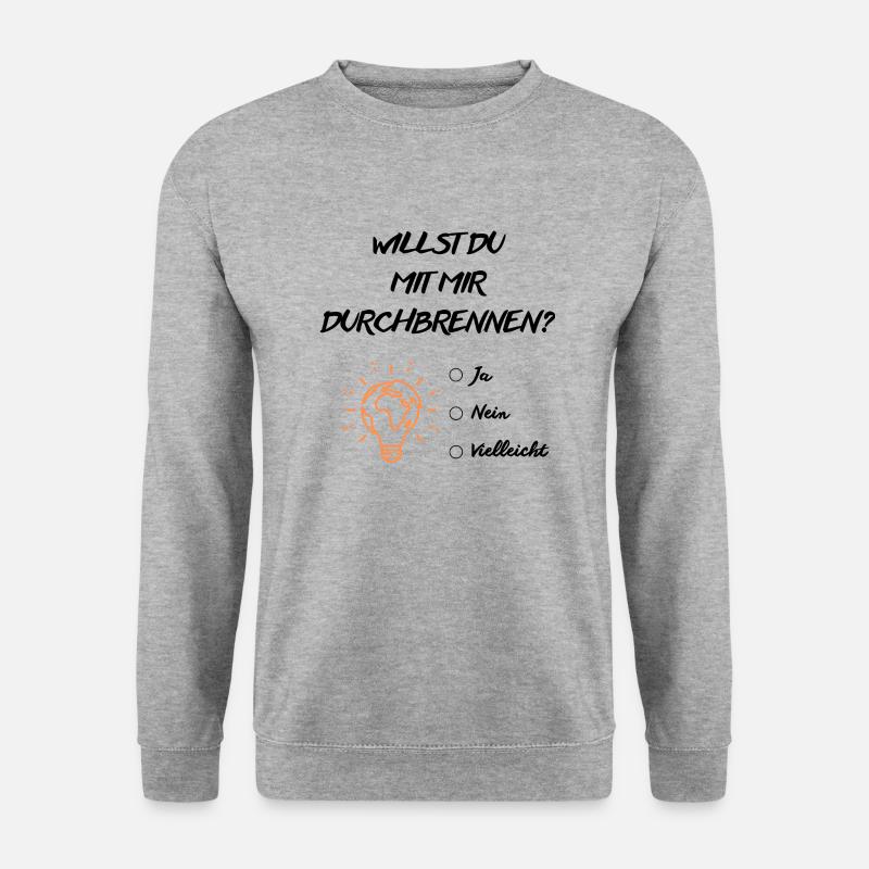 Willst du mit mir durchbrennen - Unisex Pullover - Weißgrau meliert