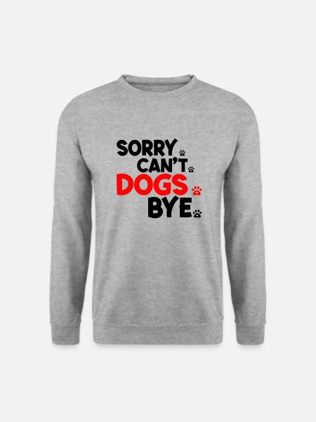 Hunde Liebhaber Vintage Sorry Can't Dogs Bye - Unisex Pullover - Weißgrau meliert