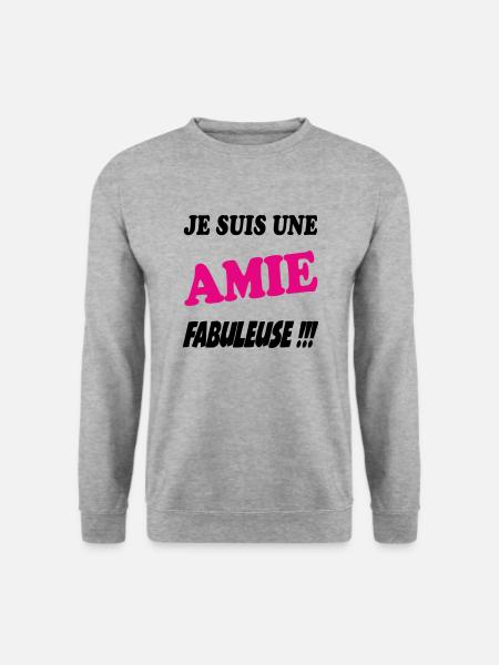 Je suis une amie fabuleuse - Sweat-shirt Unisexe - gris chiné