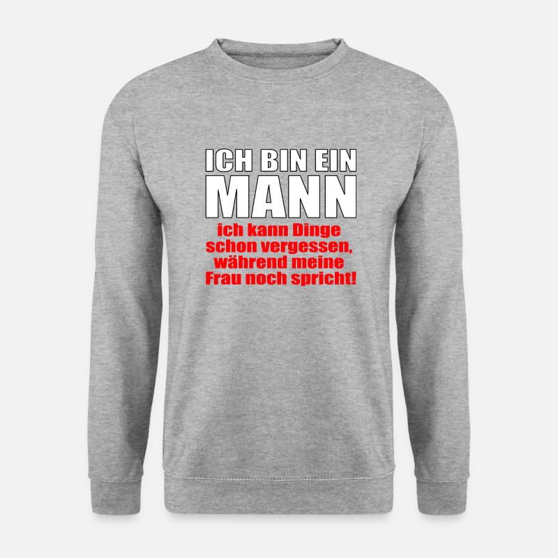 I'm a man, I can forget things - Unisex Sweatshirt - salt & pepper