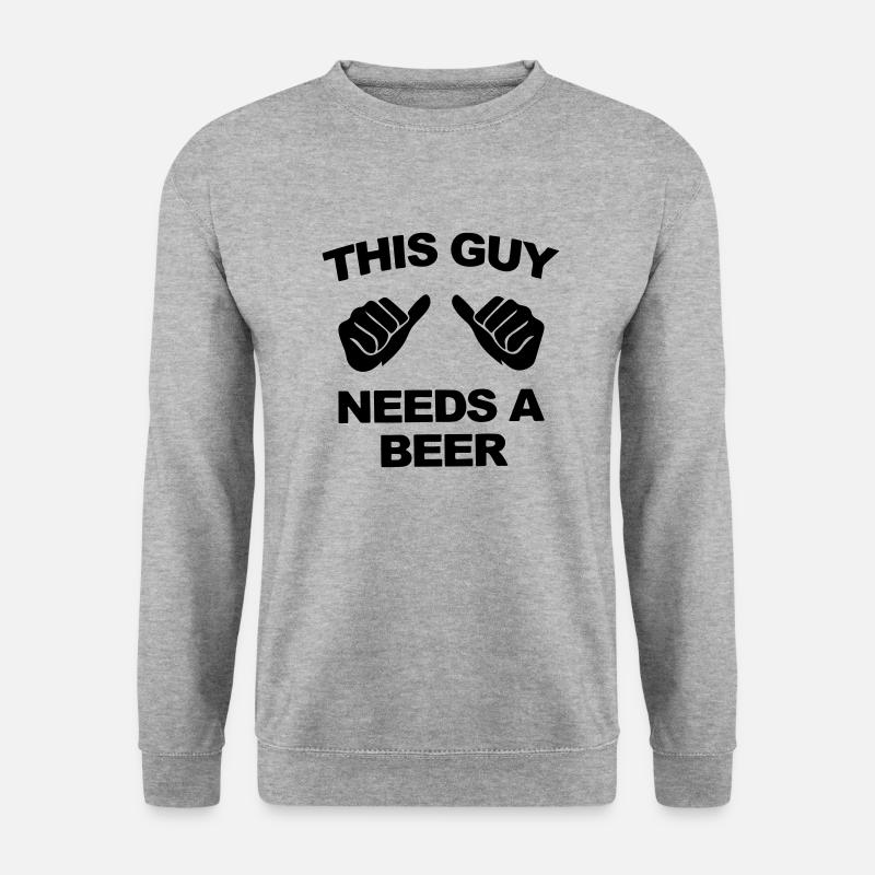 this guy needs a beer - Unisex Sweatshirt - salt & pepper