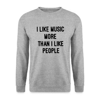 I like music more than I like people - Unisex Sweatshirt - salt & pepper - Front - Alina (178cm) & Michal (187cm)