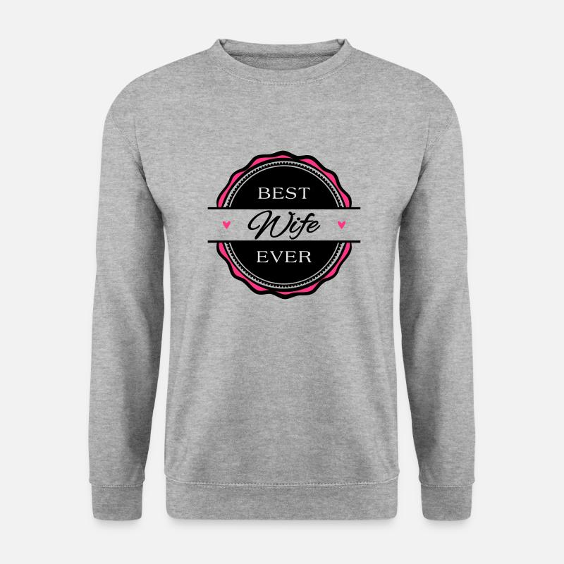 Best Wife ever - Unisex Pullover - Weißgrau meliert
