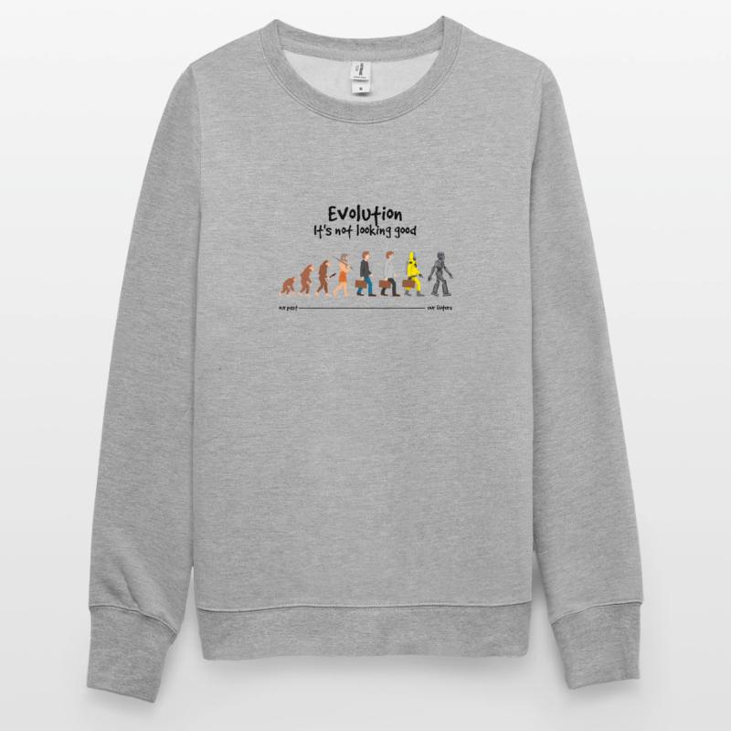 Evolution It s not looking good Unisex Sweatshirt