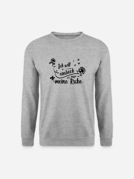 Ich will einfach nur meine Ruhe - Unisex Pullover - Weißgrau meliert