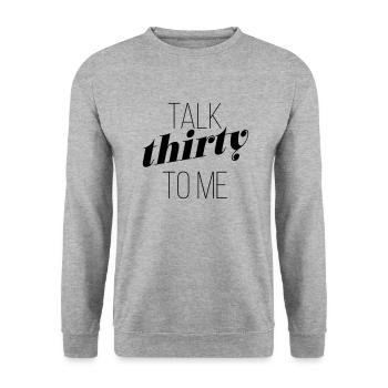 Talk thirty to me - 30. Geburtstag - Unisex Pullover - Weißgrau meliert - Vorne - Alina (178cm) & Michal (187cm)