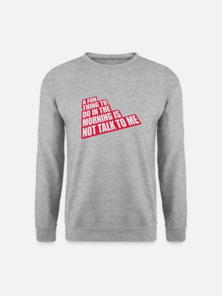 not talk to me - Unisex Sweatshirt - salt & pepper