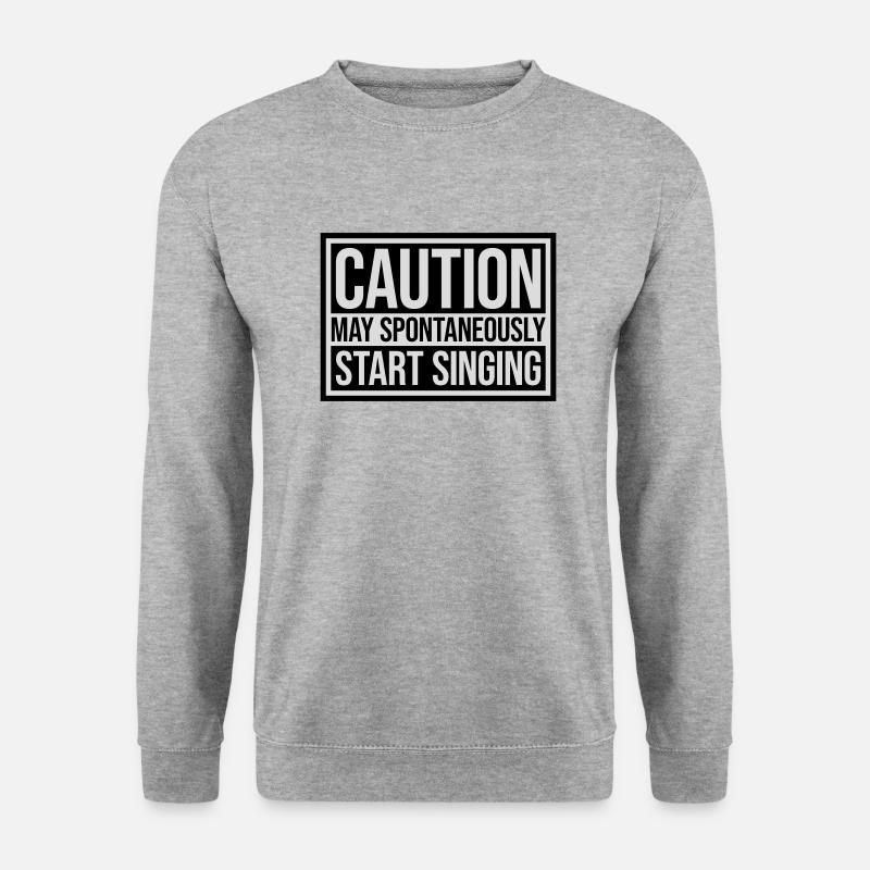 peut spontanément commencer à chanter - Sweat-shirt Unisexe - gris chiné
