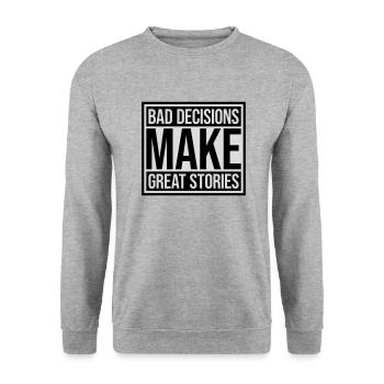 bad decisions great stories - Unisex Pullover - Weißgrau meliert - Vorne - Alina (178cm) & Michal (187cm)