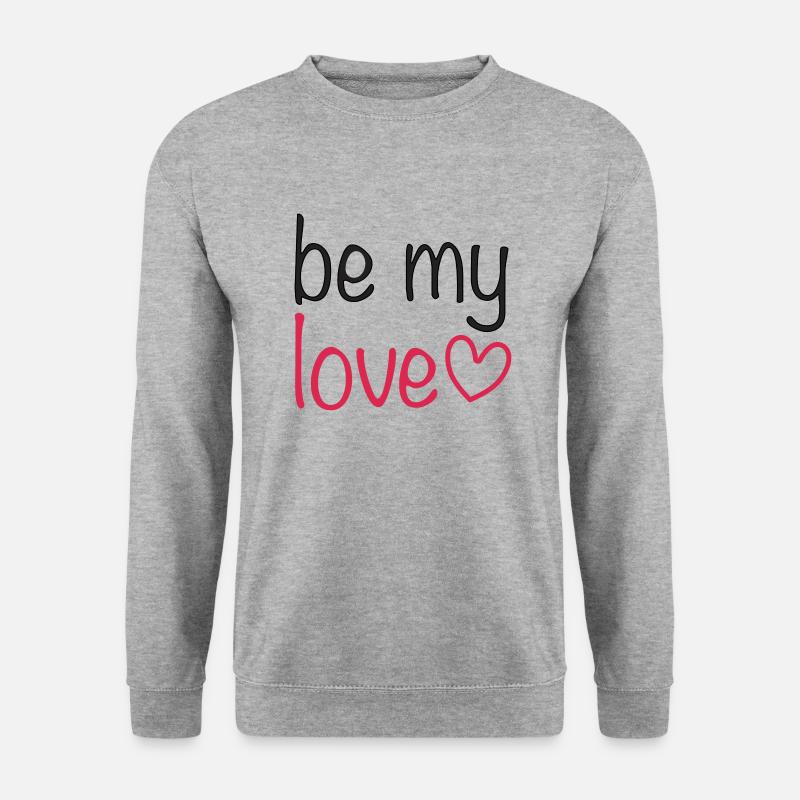 be my love - Unisex Pullover - Weißgrau meliert