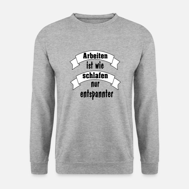 Arbeiten ist wie schlafen... - Unisex Pullover - Weißgrau meliert