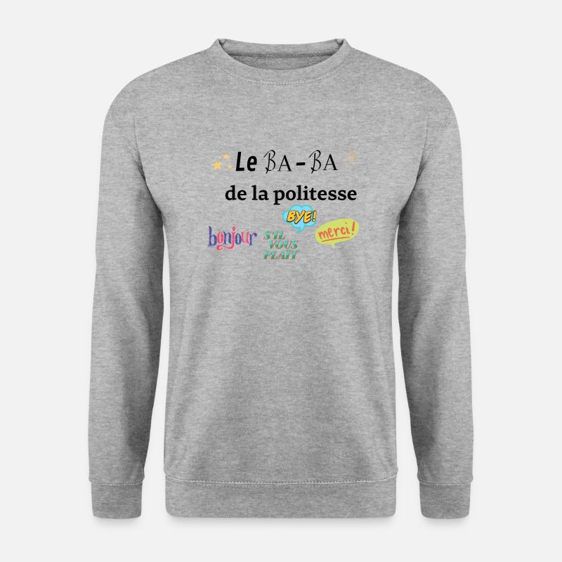 Das Ba Ba der Höflichkeit - Unisex Pullover - Weißgrau meliert
