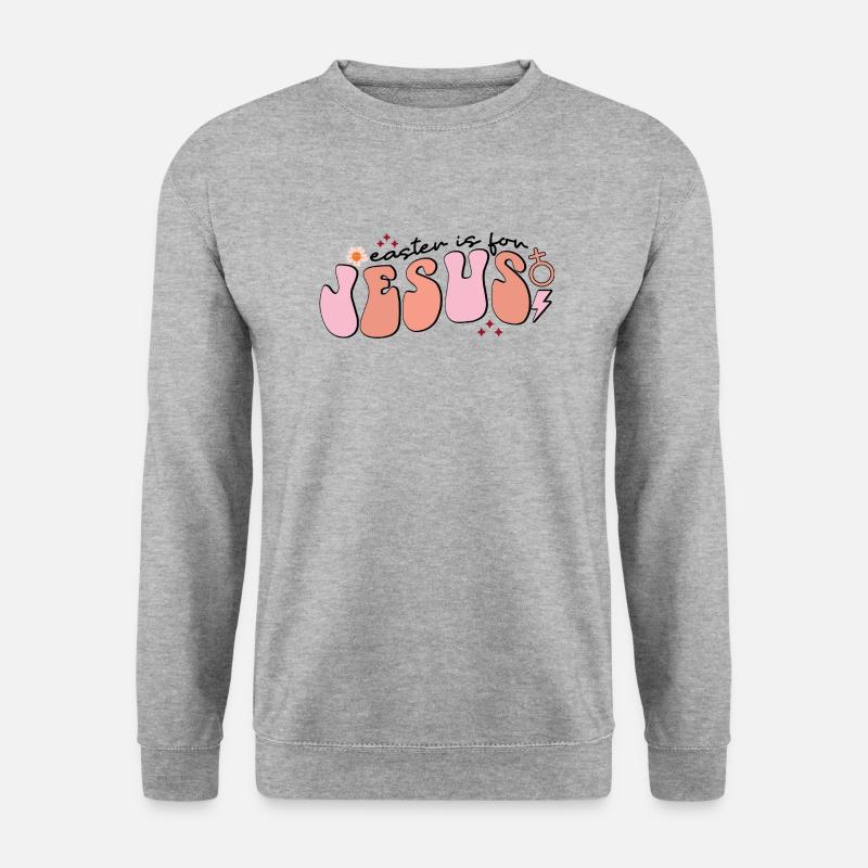 Easter Is For Jesus - Unisex Sweatshirt - salt & pepper