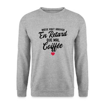 mieux vaut arriver en retard que mal coiffée - Sweat-shirt Unisexe - gris chiné - Devant - Alina (178cm) & Michal (187cm)