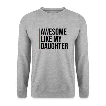 AWESOME LIKE MY DAUGHTER - Unisex Sweatshirt - salt & pepper - Front - Alina (178cm) & Michal (187cm)