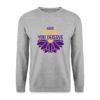the day you deserve - Unisex Sweatshirt - salt & pepper - Front - Alina (178cm) & Michal (187cm)